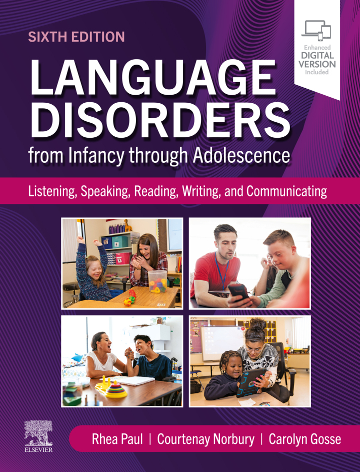 Language Disorders from Infancy Through Adolescence: Listening, Speaking, Reading, Writing, and Communicating 6th Edition