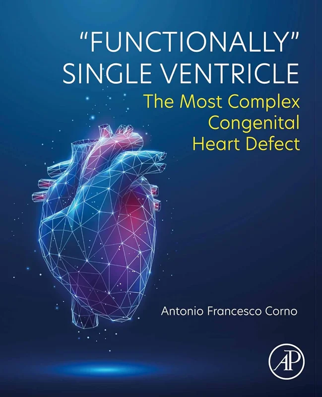 "Functionally" Single Ventricle: The Most Complex Congenital Heart Defect