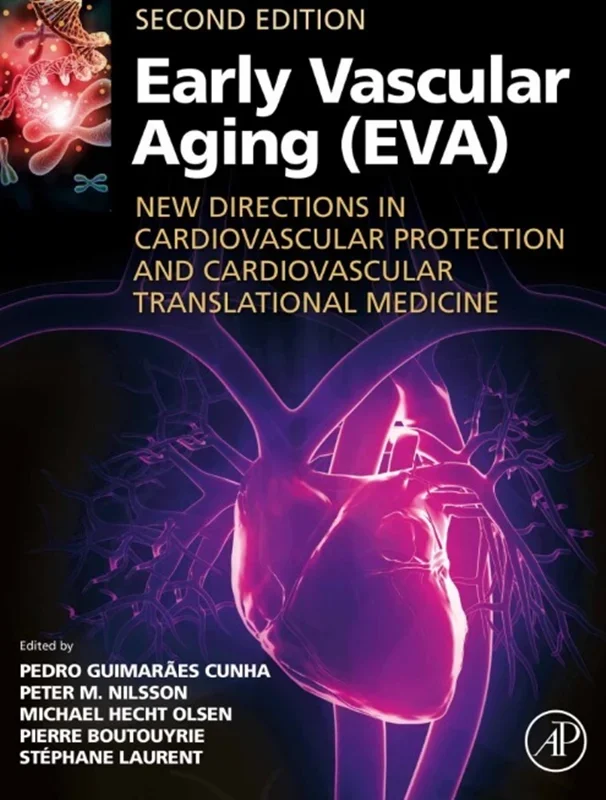Early Vascular Aging (EVA): New Directions in Cardiovascular Protection 2nd Edition