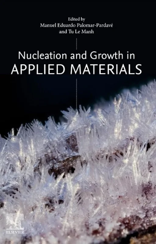 Nucleation and Growth in Applied Materials