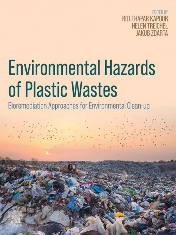 Environmental Hazards of Plastic Wastes: Bioremediation Approaches for Environmental Clean-up