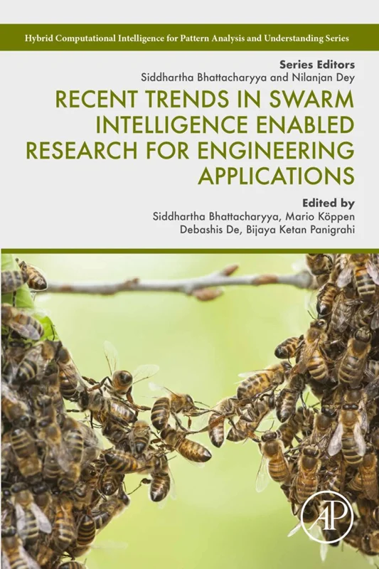 Recent Trends in Swarm Intelligence Enabled Research for Engineering Applications (Hybrid Computational Intelligence for Pattern Analysis and Understanding)