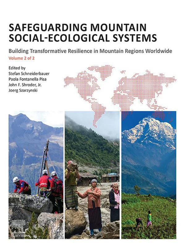 Safeguarding Mountain Social-Ecological Systems, Vol 2: Building Transformative Resilience in Mountain Regions Worldwide