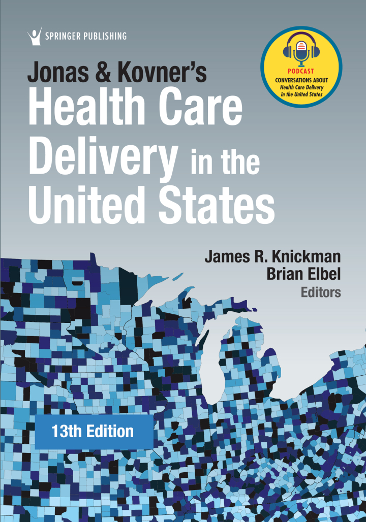 Jonas and Kovner's Health Care Delivery in the United States 13th Edition