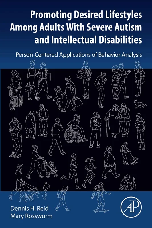 Promoting Desired Lifestyles Among Adults With Severe Autism and Intellectual Disabilities: Person-Centered Applications of Behavior Analysis