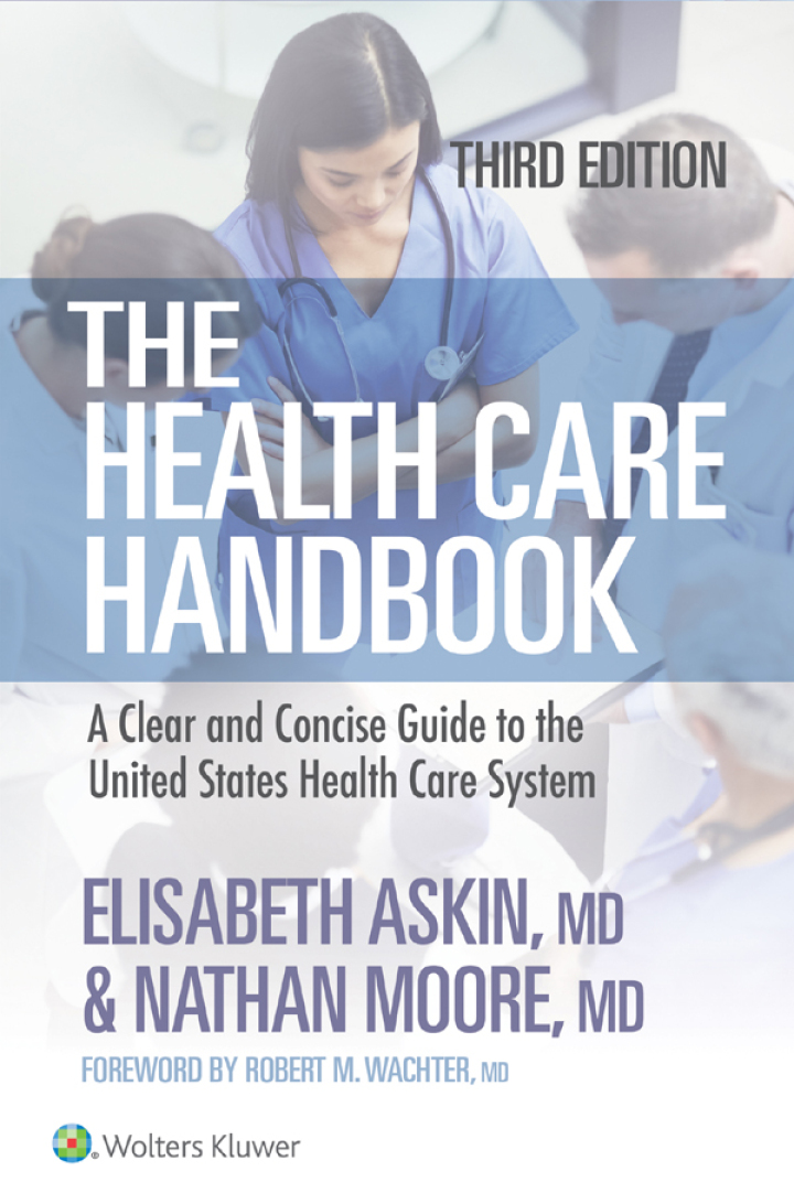 The Health Care Handbook: A Clear and Concise Guide to the United States Health Care System 3rd Edition