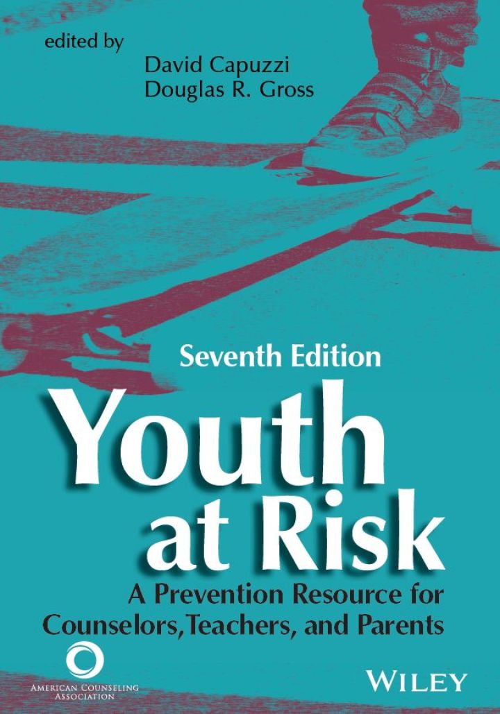 Youth at Risk: A Prevention Resource for Counselors, Teachers, and Parents 7th Edition