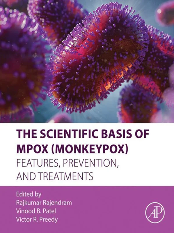 The Scientific Basis of Mpox (Monkeypox): Features, Prevention, and Treatments