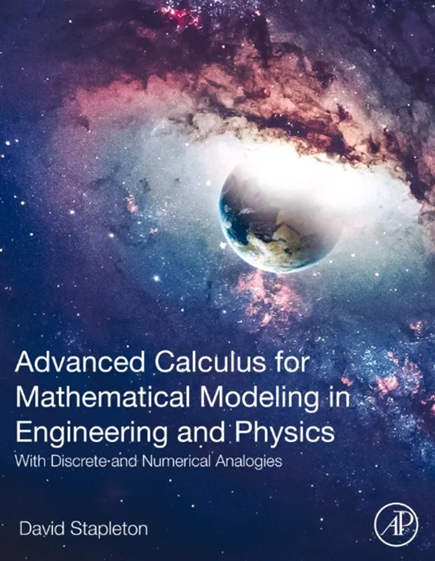 Advanced Calculus for Mathematical Modeling in Engineering and Physics: With Discrete and Numerical Analogies