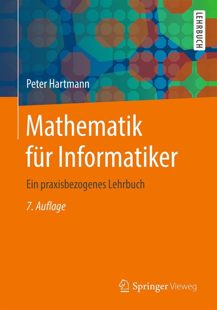 Mathematik für Informatiker: Ein praxisbezogenes Lehrbuch 7th Edition