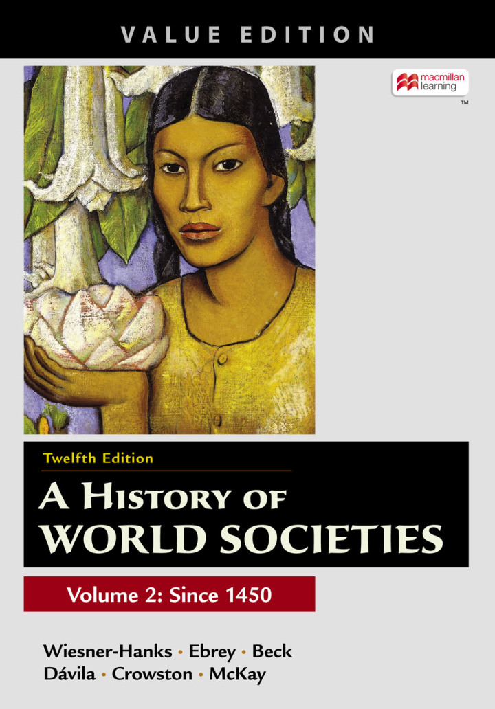 A History of World Societies, Value Edition, Volume 2 12th Edition