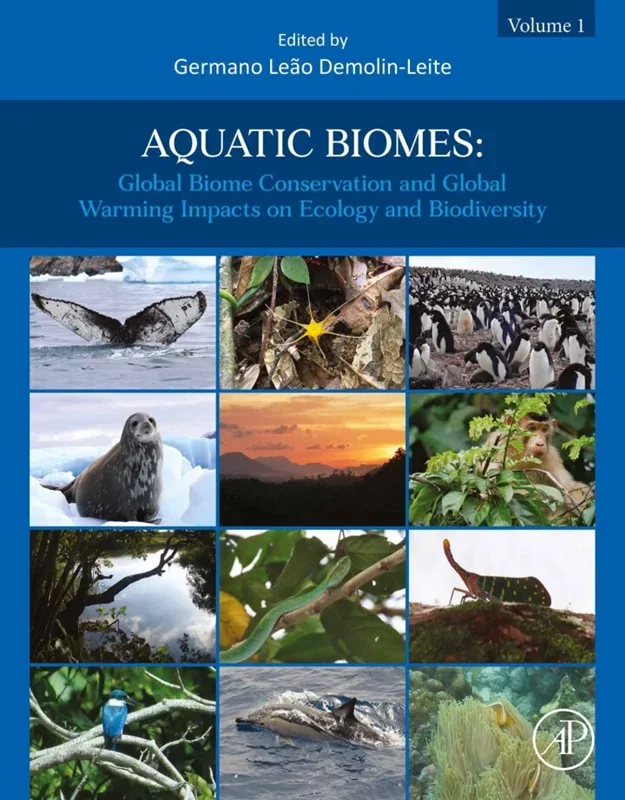 Aquatic Biomes: Global Biome Conservation and Global Warming Impacts on Ecology and Biodiversity