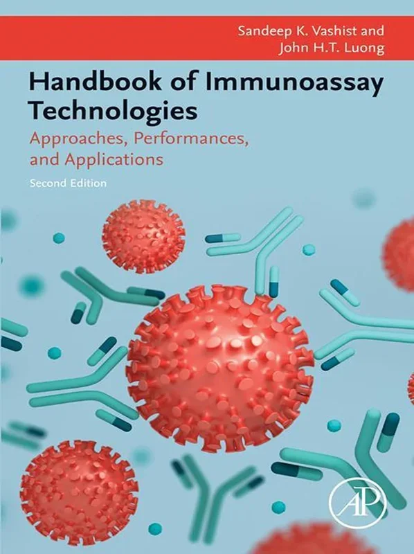 Handbook of Immunoassay Technologies: Approaches, Performances, and Applications 2nd Edition