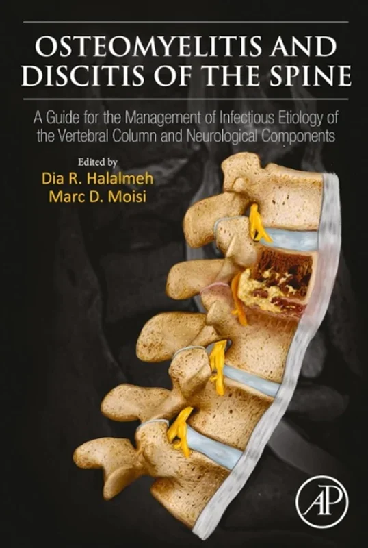 Osteomyelitis and Discitis of the Spine: A Guide for the Management of Infectious Etiology of the Vertebral Column and Neurological Components