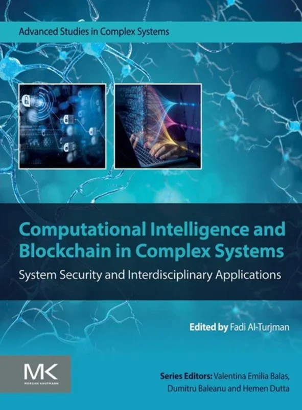 Computational Intelligence and Blockchain in Complex Systems: System Security and Interdisciplinary Applications