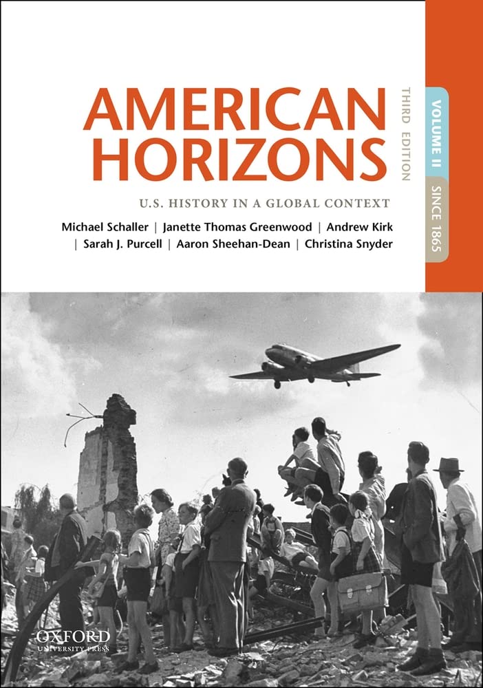 American Horizons: U.S. History in a Global Context, Volume II: Since 1865 3rd Edition