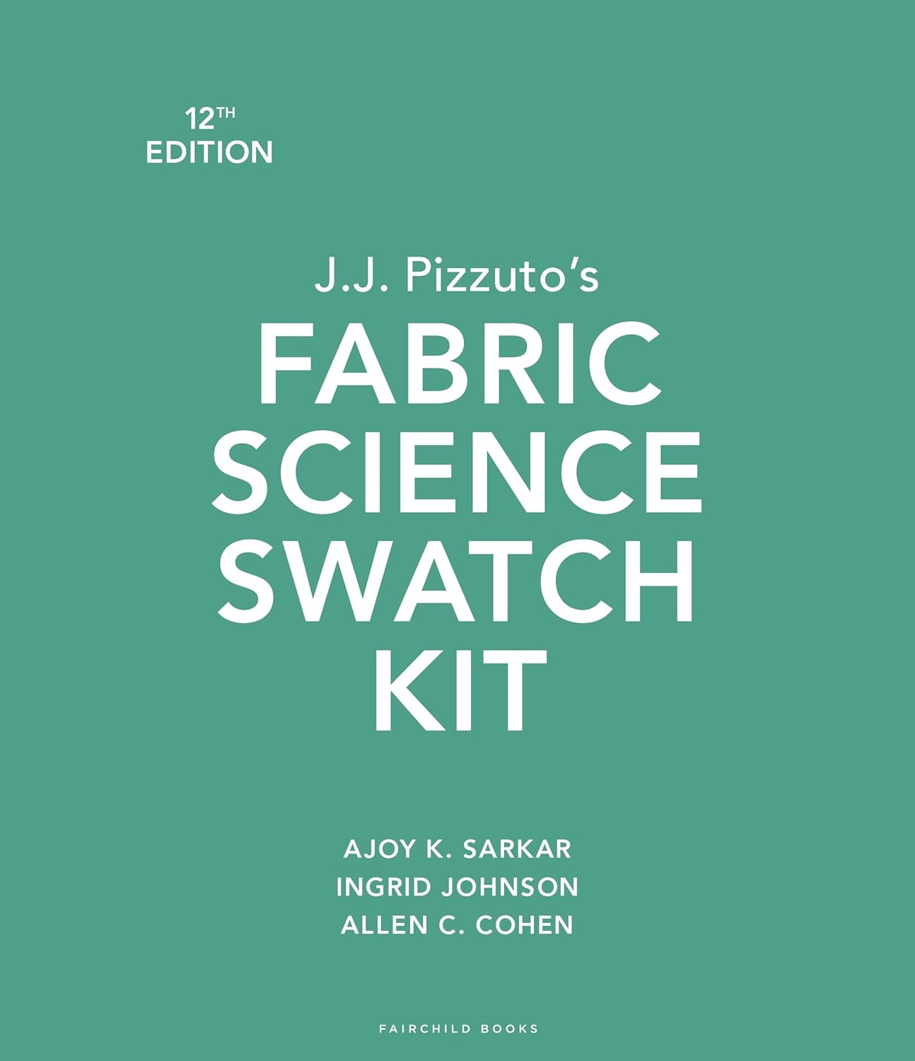 J.J. Pizzuto's Fabric Science Swatch Kit 12th Edition