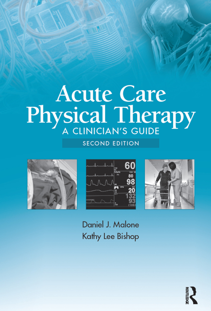 Acute Care Physical Therapy: A Clinician’s Guide 2nd Edition